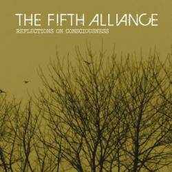 The Fifth Alliance : Reflections on Consciousness